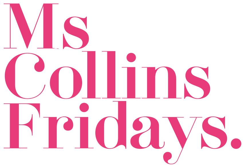 Ms Collins Fridays